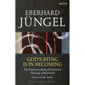 God's Being Is in Becoming: The Trinitarian Being of God in the Theology of Karl Barth - Paperback