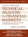 Study Guide to Technical Analysis of the Financial Markets: A Comprehensive Guide to Trading Methods and Applications - Paperback