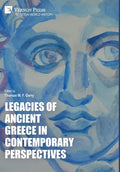 Legacies of Ancient Greece in Contemporary Perspectives - Hardcover