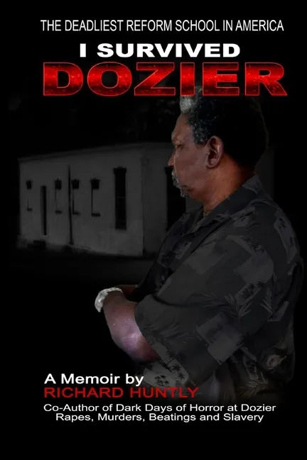 I Survived Dozier: The Deadliest Reform School in America - Paperback