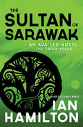 The Sultan of Sarawak: An Ava Lee Novel: The Triad Years - Paperback