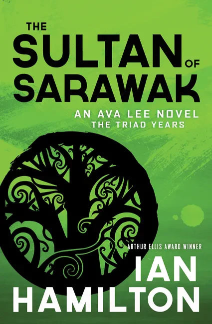 The Sultan of Sarawak: An Ava Lee Novel: The Triad Years - Paperback
