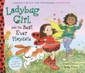 Ladybug Girl and the Best Ever Playdate: A Story about the Value of Friendship - Hardcover