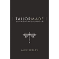 Tailor Made: Discover the Secret to Who God Created You to Be - Paperback