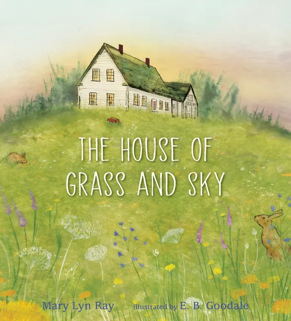 The House of Grass and Sky - Hardcover