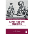 Early Modern Medicine: An Introduction to Source Analysis - Paperback