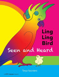 LING LING BIRD Seen and Heard: a joyous tale of friendship, acceptance and magic ears - Paperback