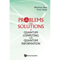 Problems and Solutions in Quantum Computing and Quantum Information (4th Edition) - Hardcover