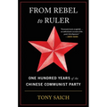 From Rebel to Ruler: One Hundred Years of the Chinese Communist Party - Paperback