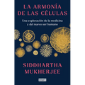 La Armonía de Las Células: Una Exploración de la Medicina Y del Nuevo Ser Humano / The Song of the Cell: An Exploration of Medicine and the New Human - Paperback