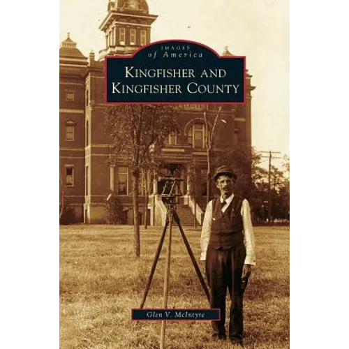 Kingfisher and Kingfisher County - Hardcover