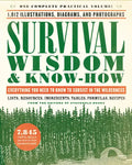 Survival Wisdom & Know-How: Everything You Need to Know to Subsist in the Wilderness - Paperback