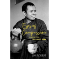 Eyes of Compassion: Living with Thich Nhat Hanh - Paperback