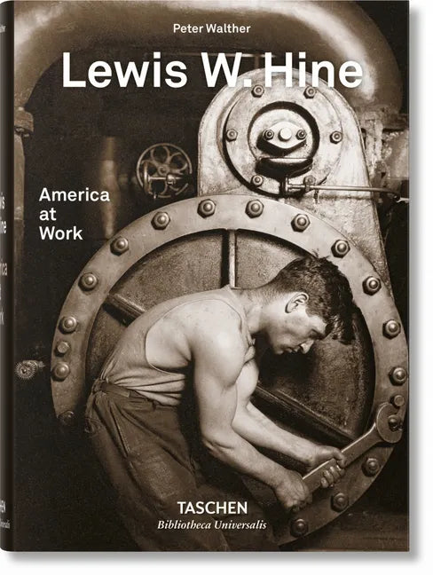 Lewis W. Hine. America at Work - Hardcover