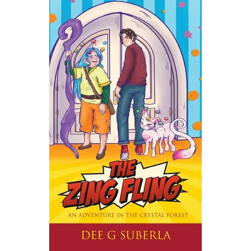 The Zing Fling: An Adventure in the Crystal Forest - Hardcover