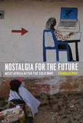 Nostalgia for the Future: West Africa after the Cold War - Paperback