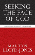 Seeking the Face of God: Nine Reflections on the Psalms - Paperback