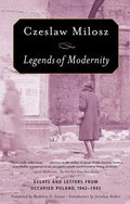 Legends of Modernity: Essays and Letters from Occupied Poland, 1942-1943 - Paperback