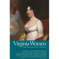 Virginia Women: Their Lives and Times, Volume 1 - Paperback