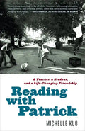 Reading with Patrick: A Teacher, a Student, and a Life-Changing Friendship - Paperback