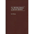 The Worlding of Jean Rhys - Hardcover