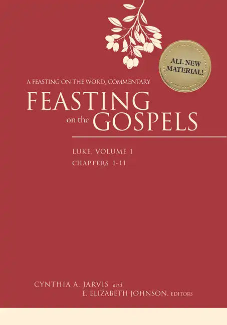 Feasting on the Gospels--Luke, Volume 1: A Feasting on the Word Commentary - Hardcover