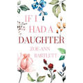If I Had a Daughter: Pearls of Wisdom for Young Women - Hardcover