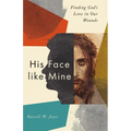 His Face Like Mine: Finding God's Love in Our Wounds - Paperback