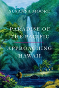 Paradise of the Pacific: Approaching Hawaii - Paperback
