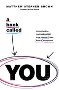 A Book Called You: Understanding the Enneagram from a Grace-Filled, Biblical Perspective - Paperback
