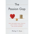 The Passion Gap: What Our Parents Didn't Teach Us About Purpose, Prosperity, and Lasting Happiness - Paperback