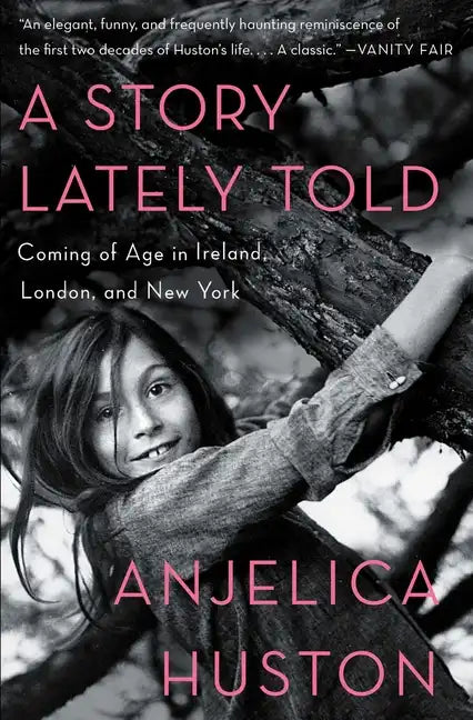 A Story Lately Told: Coming of Age in Ireland, London, and New York - Paperback
