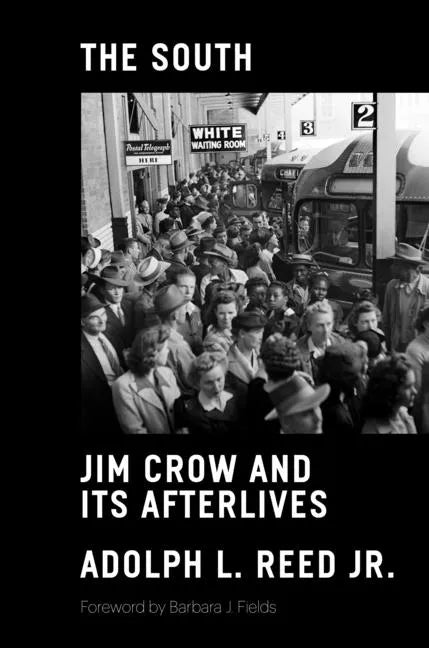 The South: Jim Crow and Its Afterlives - Hardcover