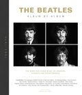 The Beatles: Album by Album: The Band and Their Music by Insiders, Experts & Eyewitnesses - Hardcover