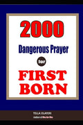 2000 Super Deliverance Prayers Against Witchcraft Attacks for First Born: Daily Devotional for Teen and Adult - Paperback