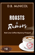 Roasts & Rumors: Red Line Coffee Mystery Prequel: Red Line Coffee Shop Mystery Series Book 1 - Paperback