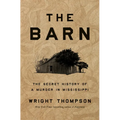 The Barn: The Secret History of a Murder in Mississippi - Hardcover