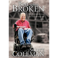 Best When Broken: Even the Young Grow Weary and Tired, and Young Men Stumble and Fall. - Hardcover