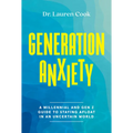 Generation Anxiety: A Millennial and Gen Z Guide to Staying Afloat in an Uncertain World - Hardcover