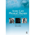 Acute Care Physical Therapy: A Clinician's Guide - Paperback