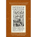 Patience & Fortitude: Wherein a Colorful Cast of Determined Book Collectors, Dealers, and Librarians Go about the Quixotic Task of Preserving a Legacy - Paperback