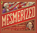 Mesmerized: How Ben Franklin Solved a Mystery That Baffled All of France - Paperback