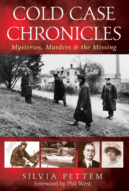 Cold Case Chronicles: Mysteries, Murders & the Missing - Hardcover