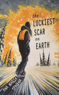 The Luckiest Scar on Earth - Paperback