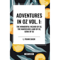 Adventures in Oz: The Wonderful Wizard of Oz, Vol. I - Paperback