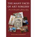 The Many Faces of Art Forgery: From the Dark Side to Shades of Gray - Paperback
