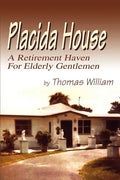 Placida House: A Retirement Haven For Elderly Gentlemen - Paperback
