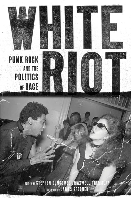 White Riot: Punk Rock and the Politics of Race - Paperback
