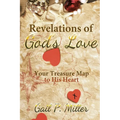 Revelations of God's Love: Your Treasure Map to His Heart - Paperback