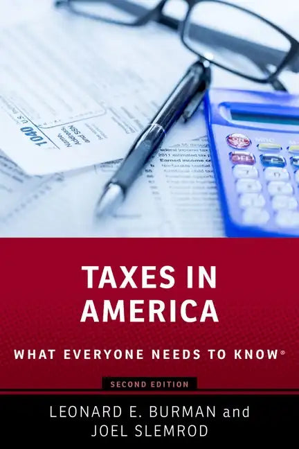 Taxes in America: What Everyone Needs to Know - Paperback